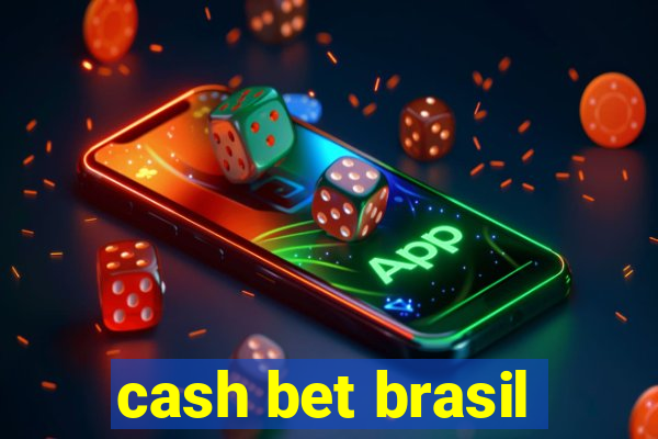 cash bet brasil